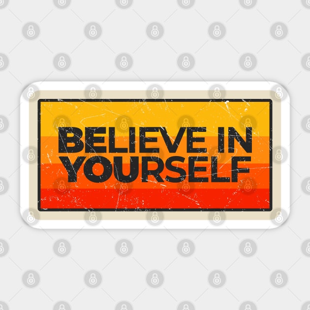 Believe In Yourself - Be You Sticker by Clawmarks